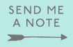 send me a note